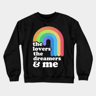 "rainbow-connection" ~ the lover the dreamers & me Crewneck Sweatshirt